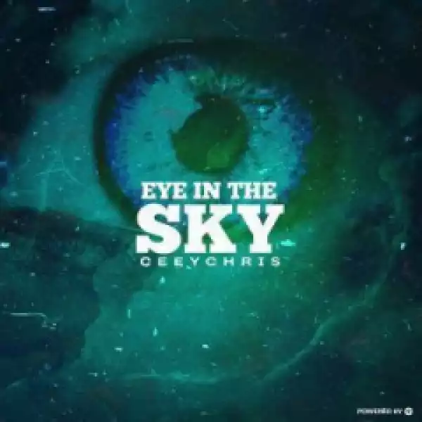 CeeyChris - Eye In The Sky